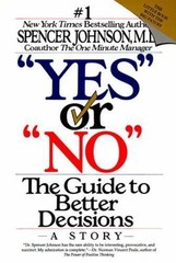 Yes or No : The Guide to Better Decisions, Paperback by Johnson, Spencer, Lik…