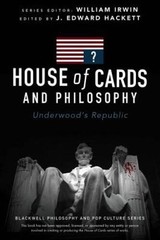 House of Cards and Philosophy: Underwoods Republic (The Blackwell Philos – GOOD
