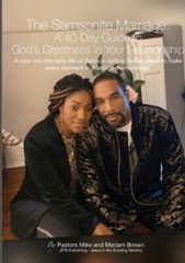 The Samsonite Marriage: A 40 Day Guide to God’s Greatness in Your Relationship –