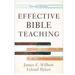 Effective Bible Teaching, Ryken, Leland,Wilhoit, James C., 9780801048609