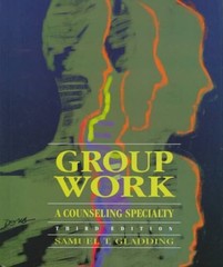 Group Work : A Counseling Specialty Hardcover Samuel T. Gladding