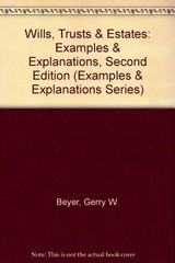 Wills, Trusts, and Estates: Examples and Explanations (Examples & Explanatio…