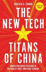 The New Tech Titans of China by Rebecca Fannin Paperback