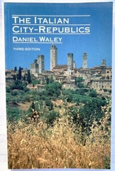 The Italian City-Republics 3rd Edition, Daniel Waley, PB Good 9780582553880
