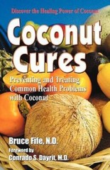 Coconut Cures: Preventing and Treating Common Health Problems – VERY GOOD