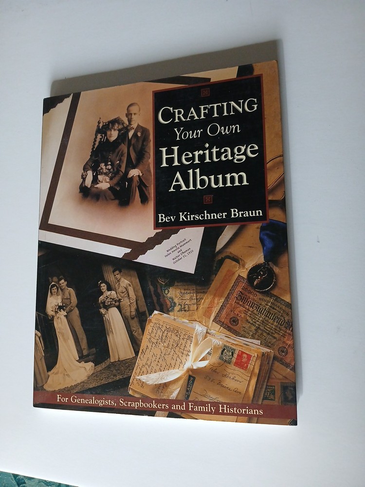 Crafting Your Family Heritage Album by Beverly Kirschner Braun (2000, Trade…
