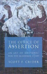 Office of Assertion : An Art of Rhetoric for Academic Essay by Scott F….