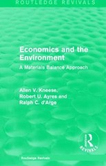 Economics and the Environment : A Materials Balance Approach, Hardcover by Kn…