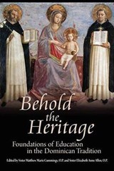 Behold the Heritage: Foundations of Education in the Dominic – VERY GOOD