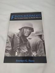 Frontsoldaten: The German Soldier in World War II; Fritz