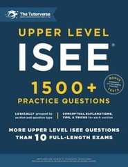 NEW 2022 Edition Upper Level ISEE: 1500 + Practice Quest. by Tutorverse