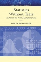 Statistics Without Tears: A Primer for Non-Mathe… by Rowntree, Derek Paperback