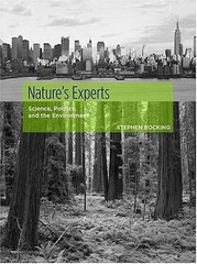 Nature’s Experts: Science, Politics, and The Environment by Bocking, Stephen, P