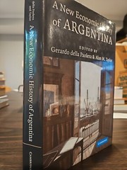 New Economic History of Argentina by Alan M. Taylor (2003, Hardcover)