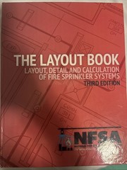 The Layout Book: Layout, Detail and Calculation of Fire Sprinkler Systems 3rd Ed