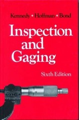 Inspection and Gaging by Clifford W Kennedy: New