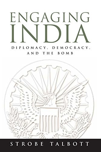 Engaging India: Diplomacy, Democracy…, Strobe Talbott