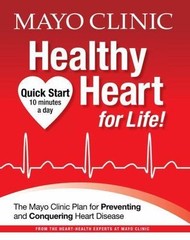 Mayo Clinic Healthy Heart for Life!: The – 9781603202046, Mayo Clinic, hardcover