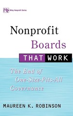 Nonprofit Boards That Work: The End of One-Size-Fits-All Governance