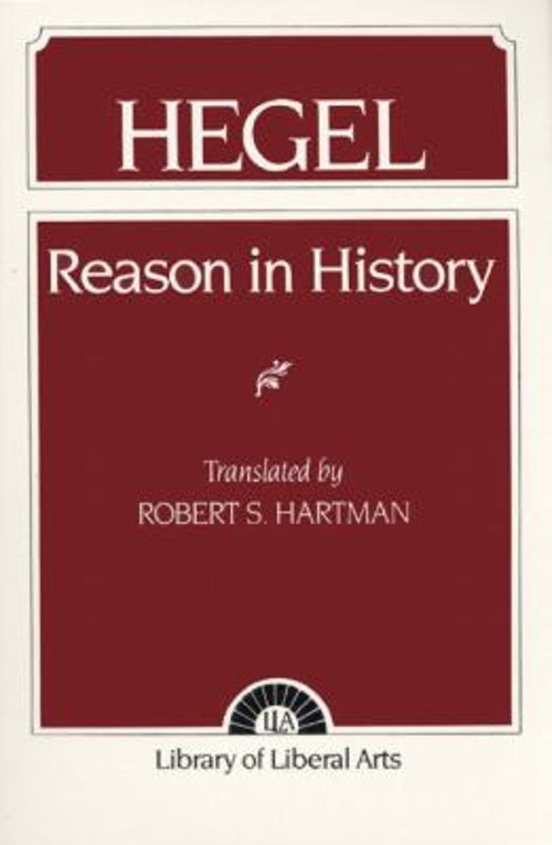 Hegel : Reason in History Paperback Robert Hartman