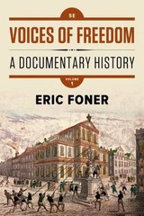 Voices of Freedom: A Documentary History; 1 – 0393614492, Eric Foner, paperback