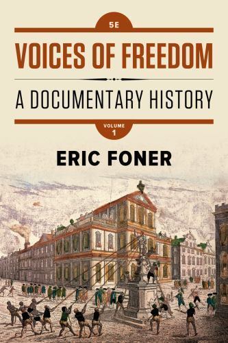 Voices of Freedom: A Documentary History; 1 – 0393614492, paperback