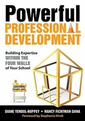 Powerful Professional Development: Building Expertise Within the Four Walls of