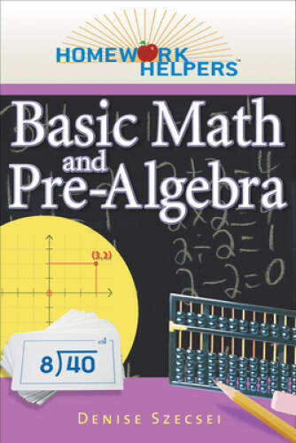 Homework Helpers: Basic Math and Pre-Algebra (Homework Helpers (Career – GOOD