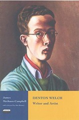 DENTON WELCH: WRITER AND ARTIST By James Methuen-campbell & Alan Bennett *VG+*