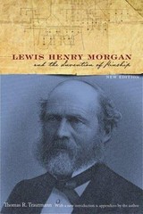 Lewis Henry Morgan and the Invention of Kinship, Paperback by Trautmann, Thom…