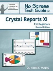 Crystal Reports XI for Beginners by Murphy, Indera