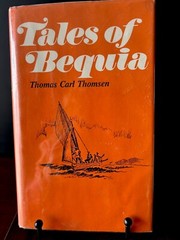 Tales of Bequia:Thomas Carl Thomsen HCDJ 1988 1st Edition,Cross River Press,Rare