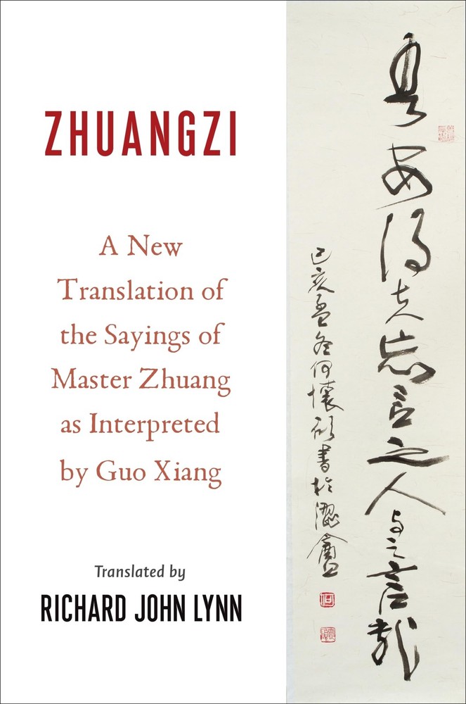 Zhuangzi: A New Translation of the Sayings of Master Zhuang as Interpreted by G,