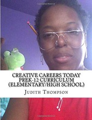 Creative Careers Today PreK-12 Curriculum (Elementary/High school), Thompson-,