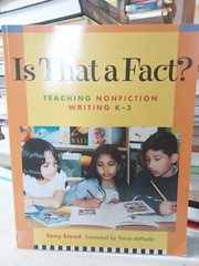IS THAT A FACT? TEACHING NON-FICTION WRITING K-3 TONY STEAD (2002,TPK) BL2B