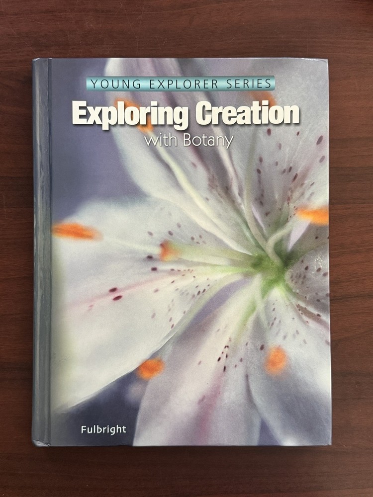 Apologia Botany: Exploring Creation with Botany By Jeannie Fulbright