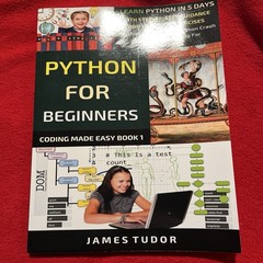 Coding Made Easy Ser.: Python Programming for Beginners by James Tudor