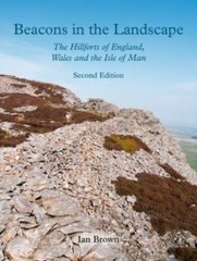 Beacons in the Landscape (Second Edition): The Hillforts of England, Wales and t