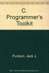 C PROGRAMMER’S TOOLKIT (PROGRAMMING SERIES) By Jack J. Purdum