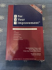 For Your Improvement by Robert W. Eichinger and Michael M. Lombardo 3rd Edition