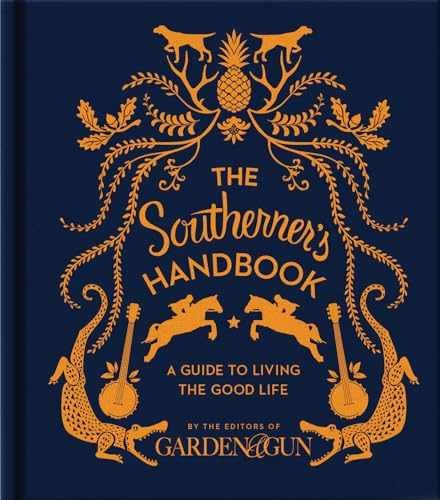 The Southerner’s Handbook: A Guide – Hardcover, by Editors of Garden – Very Good