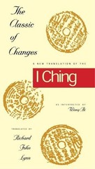 The Classic of Changes: A New Translation of the “I Ching” as Interpreted by …