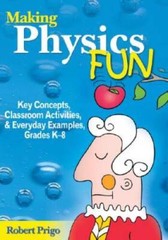 Making Physics Fun: Key Concepts, Classroom Activities, and Everyday – VERY GOOD