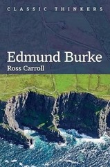 Edmund Burke (Classic Thinkers) by Carroll, Ross Paperback / softback Book The