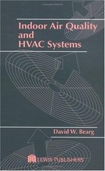 Indoor Air Quality and HVAC Systems by David W. Bearg (1993, Hardcover)
