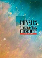 Physics : Algebra and Trigonometry Hybrid Eugene Hecht