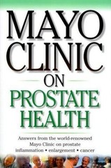 Mayo Clinic On Prostate Health: Answers from the World- 9781893005037, paperback