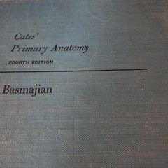 Cates Primary Anatomy Fourth Edition Hardcover Medical Textbook Basmajian 1960