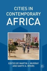 Cities in Contemporary Africa, Paperback by Murray, Martin J. (EDT); Myers, G…