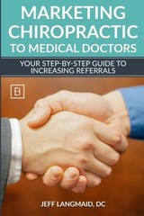 Marketing Chiropractic to Medical Doctors: Your Step-by-Step Guide to Increa…